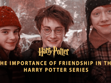 The Importance of Friendship in the Harry Potter Series